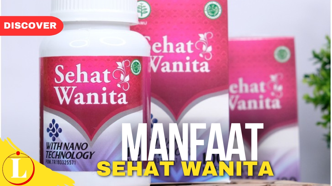 Manfaat Sehat Wanita yang Menakjubkan, Jarang Diketahui!